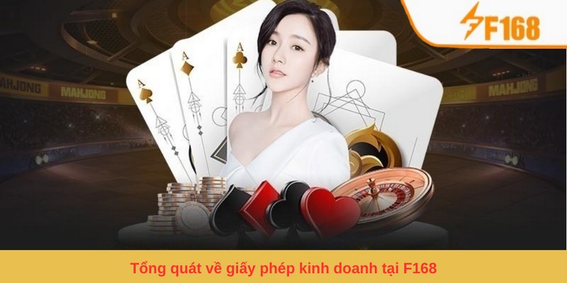 Giấy Phép Kinh Doanh F168 - Giấy Tờ Chứng Minh Của Sự Uy Tín 4 Tổng quát về giấy phép kinh doanh tại F168