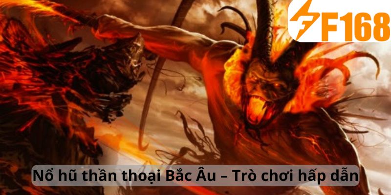 Nổ Hũ Thần Thoại Bắc Âu – Trải Nghiệm Mới Tại F168 5 Nổ hũ thần thoại Bắc Âu – Trò chơi hấp dẫn