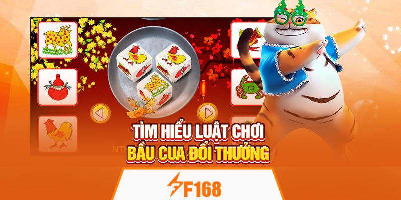 Game Bầu Cua Đổi Thưởng Online Tại F168 6 Tìm hiểu luật chơi Bầu Cua Đổi Thưởng